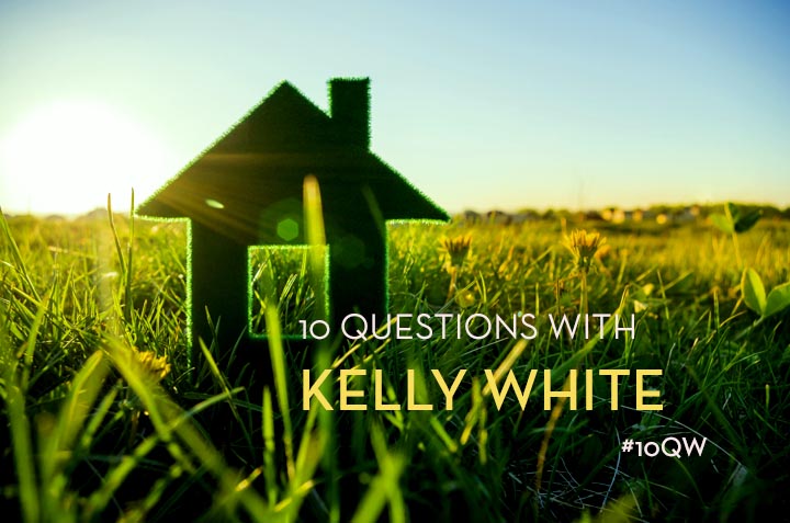 Ten Questions With Kelly White