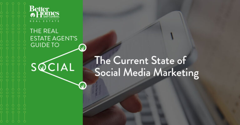 The Current State of Social Media Marketing in Real Estate - bhgrealestateblog.com