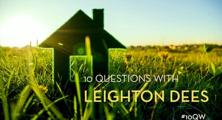 Ten Questions with Leighton Dees (#10QW)