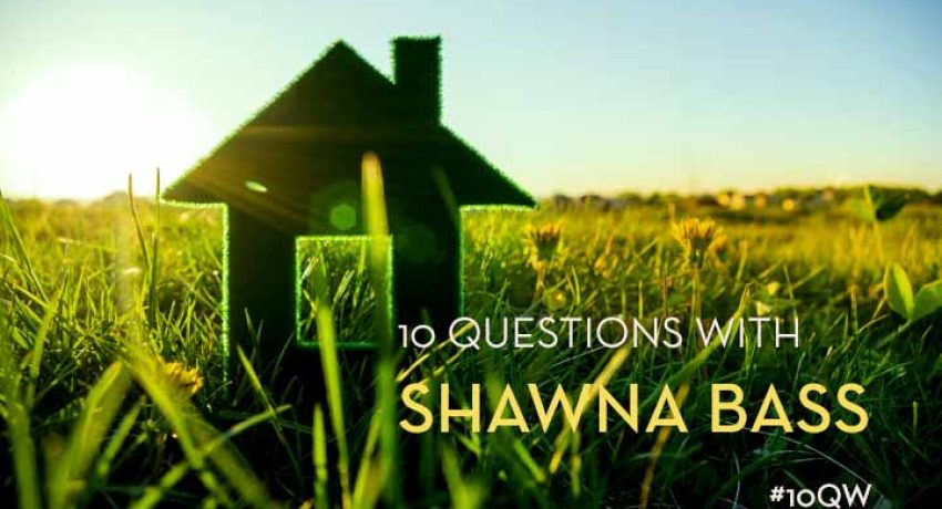 Ten Questions With Shawna Bass